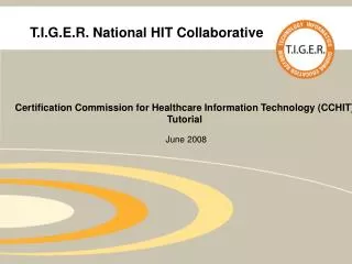 T.I.G.E.R. National HIT Collaborative