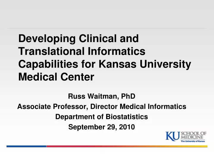 developing clinical and translational informatics capabilities for kansas university medical center