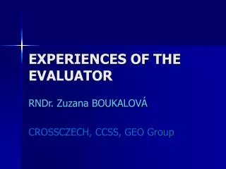 EXPERIENCES OF THE EVALUATOR