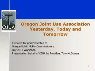 Oregon Joint Use Association Yesterday, Today and Tomorrow