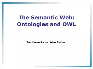 The Semantic Web: Ontologies and OWL