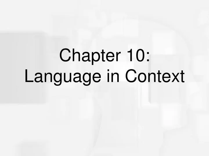 chapter 10 language in context