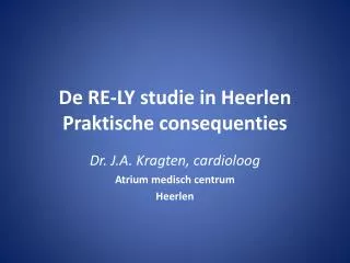 de re ly studie in heerlen praktische consequenties