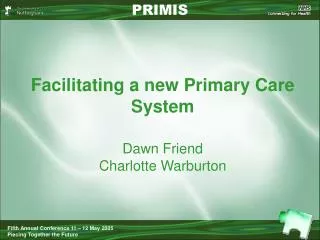 Facilitating a new Primary Care System
