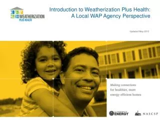 Introduction to Weatherization Plus Health: A Local WAP Agency Perspective