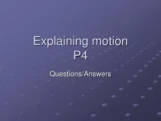 Explaining motion P4