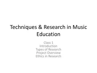 Techniques &amp; Research in Music Education