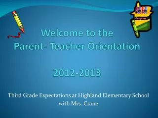 Welcome to the Parent- Teacher Orientation 2012-2013
