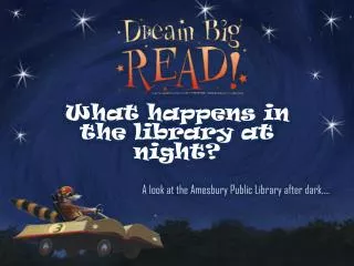 What happens in the library at night?