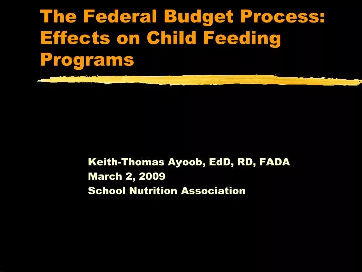 the federal budget process effects on child feeding programs