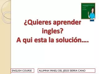 ¿Quieres aprender ingles ? A qui esta la solución….
