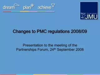 Changes to PMC regulations 2008/09