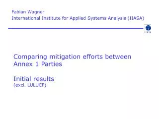 Comparing mitigation efforts between Annex 1 Parties Initial results (excl. LULUCF)