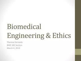 Biomedical Engineering &amp; Ethics