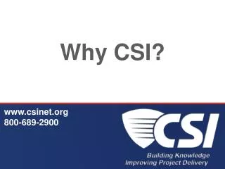 Why CSI?