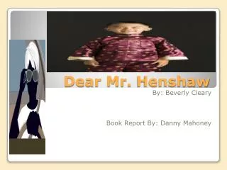 Dear Mr. Henshaw
