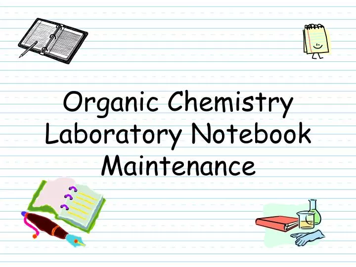 organic chemistry laboratory notebook maintenance