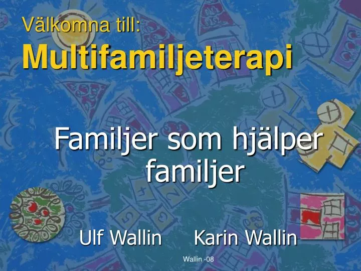 v lkomna till multifamiljeterapi