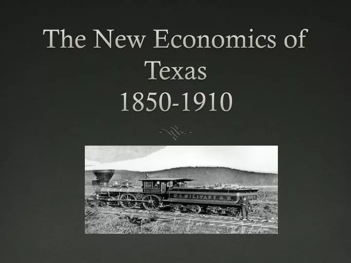 the new economics of texas 1850 1910