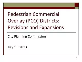 Pedestrian Commercial Overlay (PCO) Districts: Revisions and Expansions