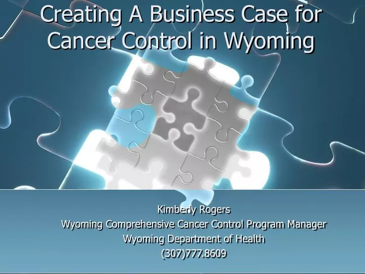creating a business case for cancer control in wyoming