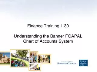 Finance Training 1.30 Understanding the Banner FOAPAL Chart of Accounts System