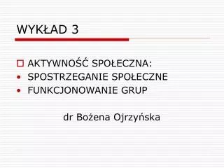 wyk ad 3
