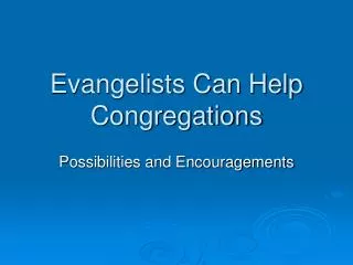 Evangelists Can Help Congregations