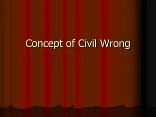 Concept of Civil Wrong
