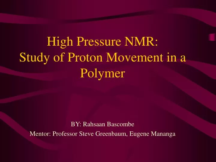 high pressure nmr study of proton movement in a polymer