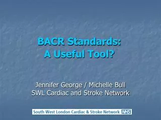 BACR Standards: A Useful Tool?