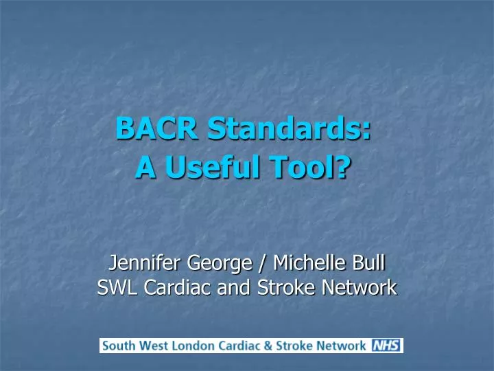 bacr standards a useful tool