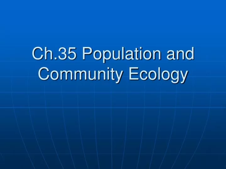 ch 35 population and community ecology
