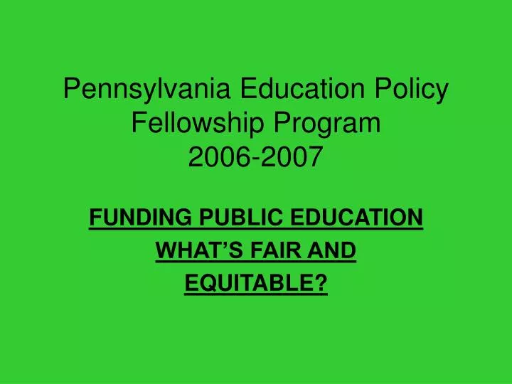 pennsylvania education policy fellowship program 2006 2007