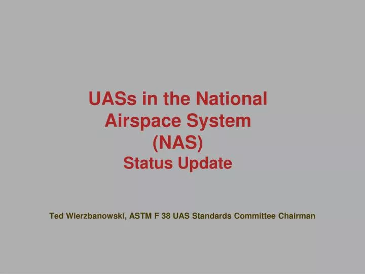uass in the national airspace system nas status update