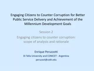 Session 2 Engaging citizens to counter corruption: scope of analysis and rationale