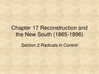 Chapter 17 Reconstruction and the New South (1865-1896)