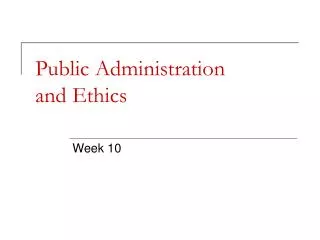 Public Administration and Ethics