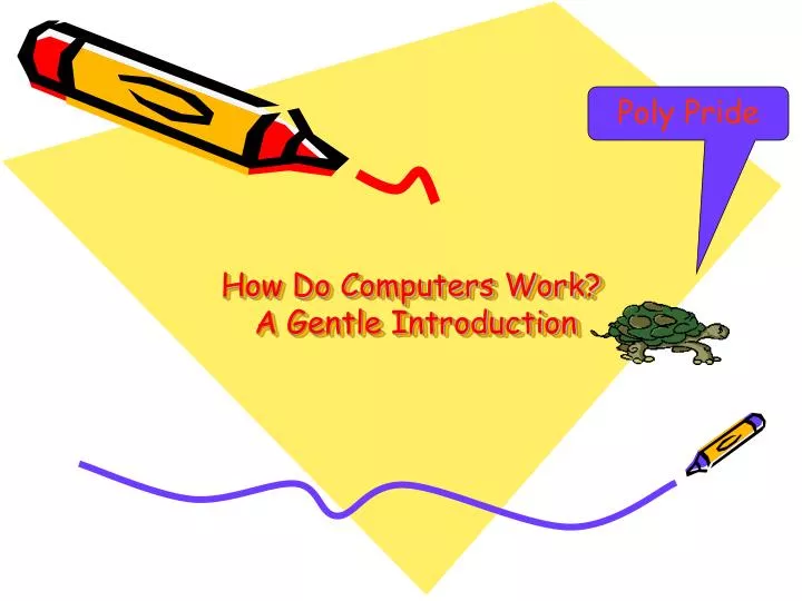 how do computers work a gentle introduction