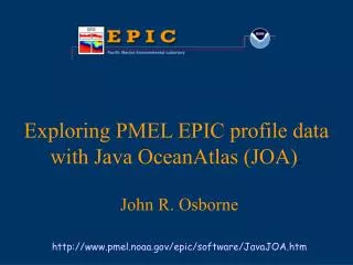 Exploring PMEL EPIC profile data with Java OceanAtlas (JOA) .