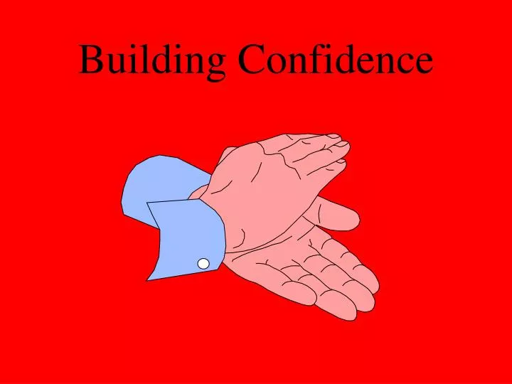 building confidence