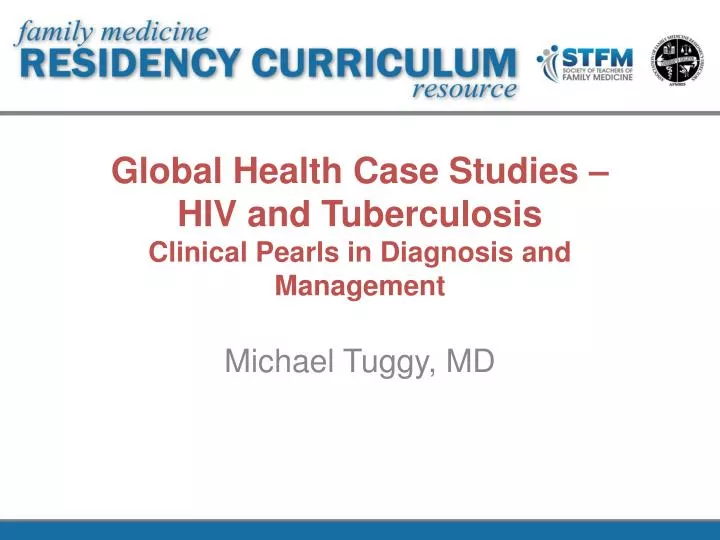 global health case studies hiv and tuberculosis clinical pearls in diagnosis and management