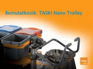 Bemutatkozik : TASKI Nano Trolley
