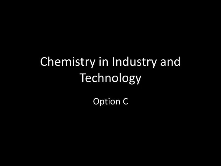 chemistry in industry and technology