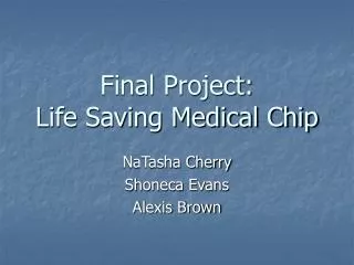 Final Project: Life Saving Medical Chip