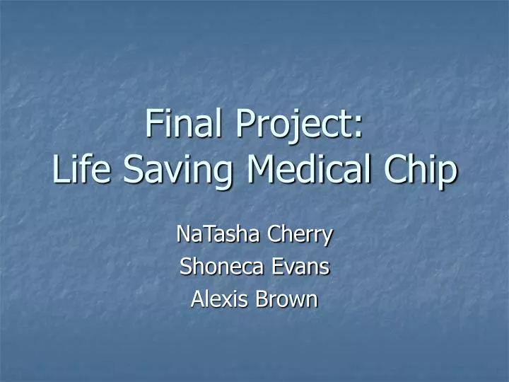 final project life saving medical chip