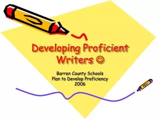 Developing Proficient Writers ?