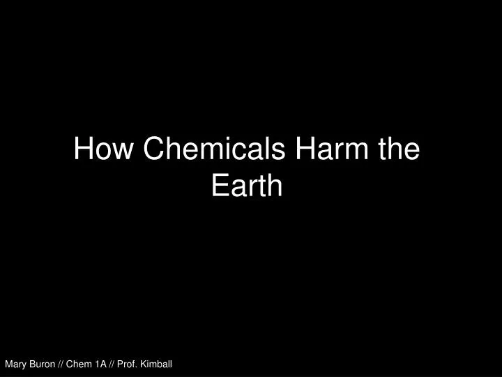 how chemicals harm the earth