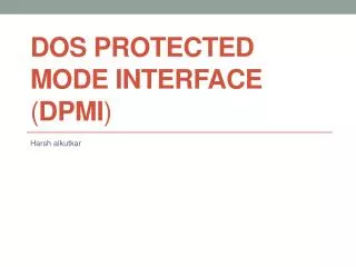 DOS Protected Mode Interface ( DPMI )