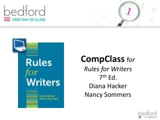 CompClass for Rules for Writers 7 th Ed. Diana Hacker Nancy Sommers
